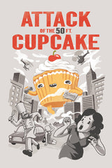 ZillaMunch Poster - Attack Of The 50 Ft. Cupcake - Gray
