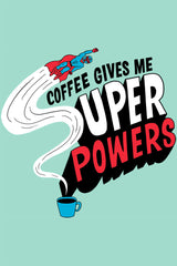 ZillaMunch Tee - Coffee Gives Me Super Power - Artwork